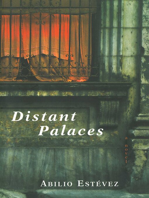 Title details for Distant Palaces: a Novel by Abilio Estevez - Available